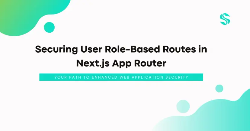 Safeguarding User Role-Based Private Routes in Next.js App Router