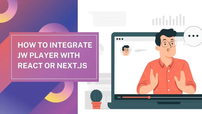 How to Integrate JW Player with React or Next.js: A Step-by-Step Guide